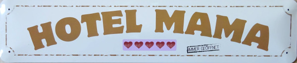 Straßenschild Hotel Mama