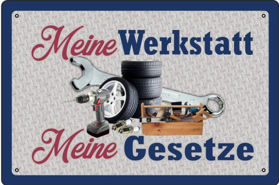 Blechschild Meine Werkstatt - meine Gesetze (grau/Rahmen)