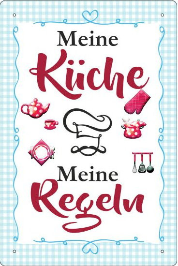 Blechschild Meine Küche - Meine Regeln