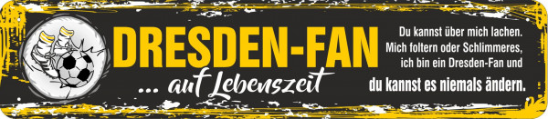Straßenschild Dresden-Fan auf Lebenszeit