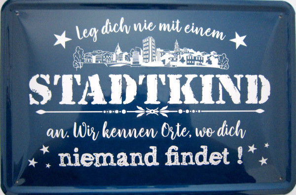 Blechschild Stadtkind