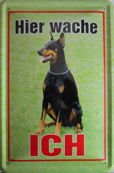 Blechschild hier wache ich Dobermann