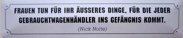 Straßenschild Frauen tun für ihr Äußeres Gebrachtwagenhändler