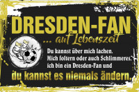 Blechschild Dresden-Fan auf Lebenszeit Blechschild Dresden-Fan auf Lebenszeit