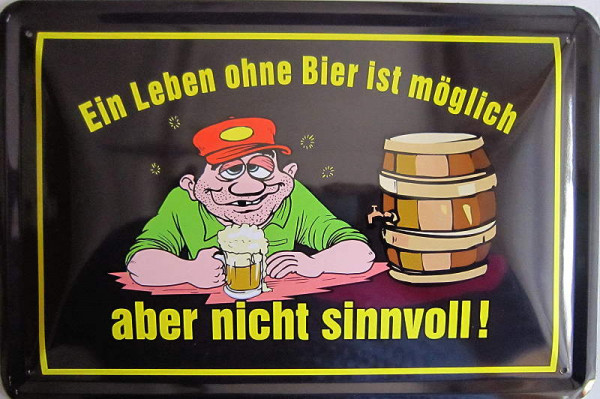 Blechschild 30x40cm Leben ohne Bier möglich nicht sinnvoll