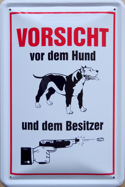 Blechschild Vorsicht vor Hund und Besitzer