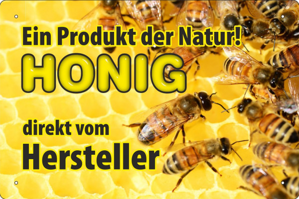 Blechschild Ein Produkt der Natur - Honig direkt vom Hersteller