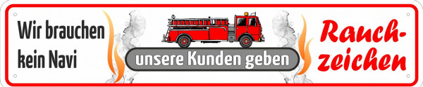 Straßenschild wir brauchen kein Navi - unsere Kunden geben Rauchzeichen