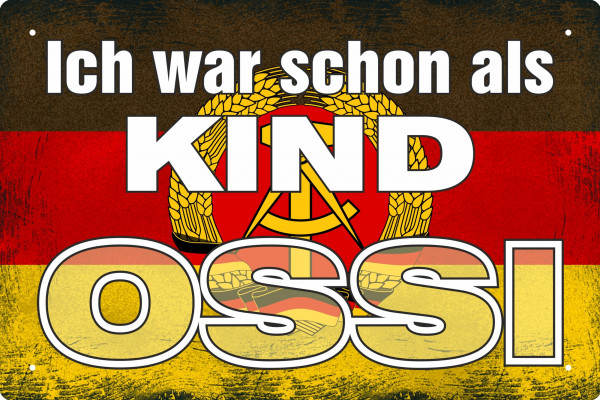 Blechschild Ich war schon als Kind OSSI