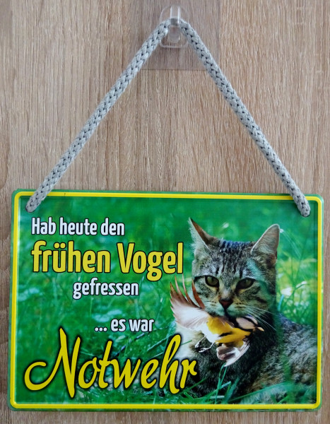 Hängeschild - Hab heute den frühen Vogel gefresse... es war Notwehr