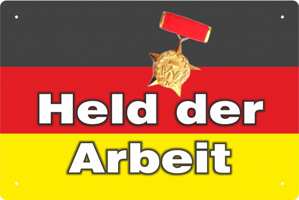 Blechschild Held der Arbeit