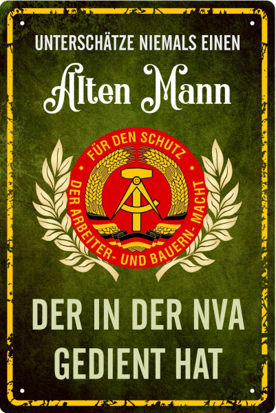 Blechschild unterschätze niemals einen alten Mann der in der NVA gedient hat