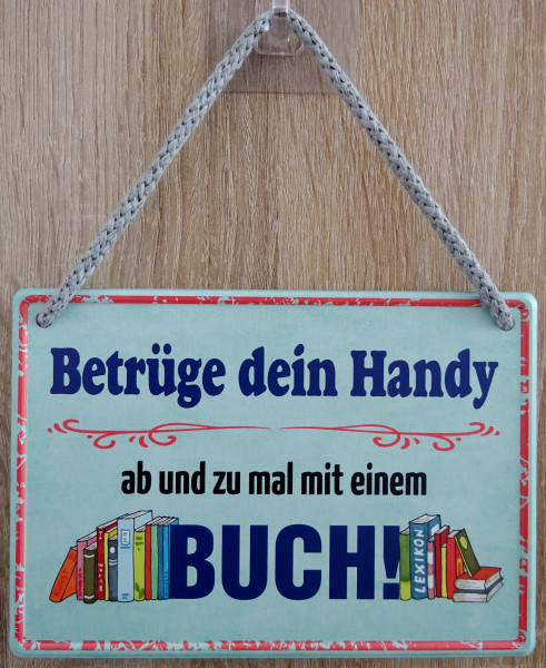 Hängeschild - Betrüge bei Handy ab und zu mal mit einem Buch