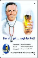 Blechschild Bier ist gut sagt der Arzt Blechschild Bier ist gut sagt der Arzt