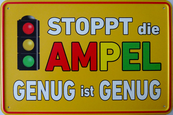 Blechschild Stoppt die Ampel - genug ist genug