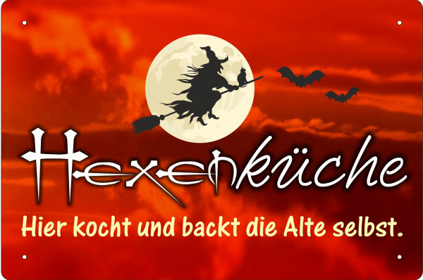 Blechschild Hexenküche - hier kocht und backt die Alte selbst