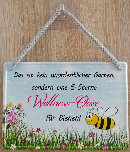 Hängeschild - kein unordentlicher Garten - 5-Sterne-Wellness-Oase für Bienen