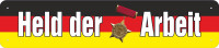 Straßenschild Held der Arbeit Straßenschild Held der Arbeit