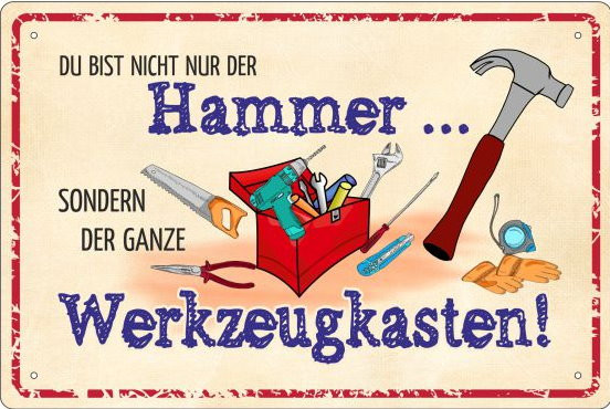 Blechschild Du bist nicht der Hammer - ganzer Werkzeugkasten