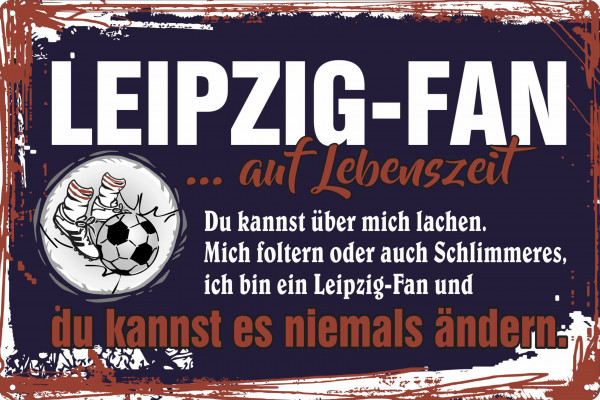 Blechschild Leipzig-Fan auf Lebenszeit