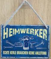 Hängeschild - Heimwerker - echte Kerle brauchen keine Anleitung Hängeschild - Heimwerker - echte Kerle brauchen keine Anleitung