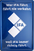 Blechschild Wer IFA fährt Blechschild Wer IFA fährt