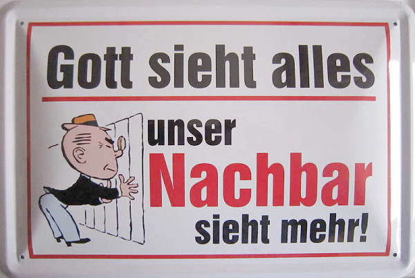 Blechschild Gott sieht alles Nachbar