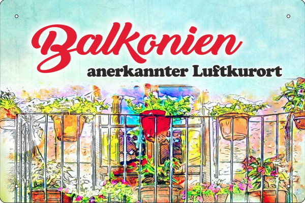 Blechschild Balkonien - anerkannter Luftkurort