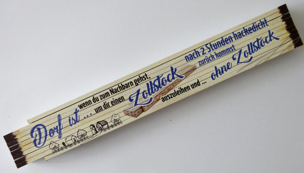 Zollstock 2m - Dorf ist wenn du zum Nachbarn gehst um Zollstock auszuleihen