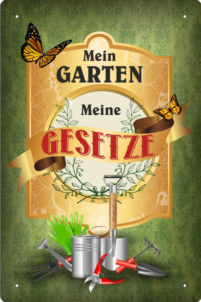 Blechschild Mein Garten - Meine Gesetze