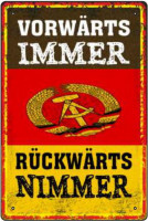 Blechschild Vorwärts immer - Rückwärts nimmer Blechschild Vorwärts immer - Rückwärts nimmer