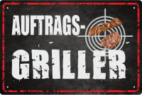 Blechschild Auftragsgriller Blechschild Auftragsgriller