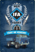 Blechschild wer IFA fährt fährt nier verkehrt Blechschild wer IFA fährt fährt nier verkehrt