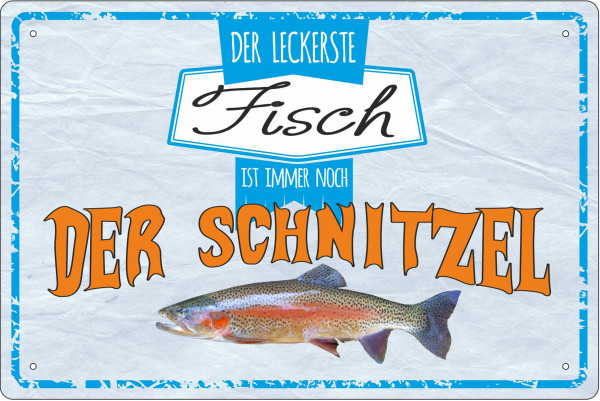 Blechschild Der leckerste Fisch ist der Schnitzel