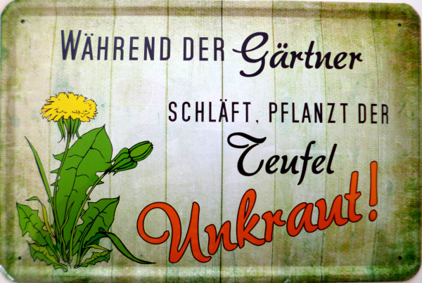 Blechschild Während der Gärtner schläft Teufel