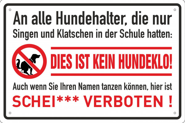 Blechschild An alle Hundehalter - kein Hundeklo