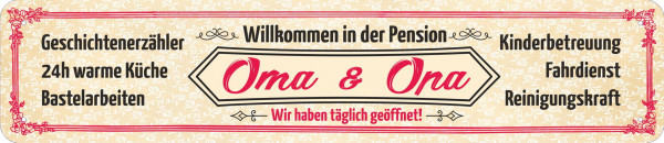 Straßenschild Willkommen in der Pension Oma & Opa