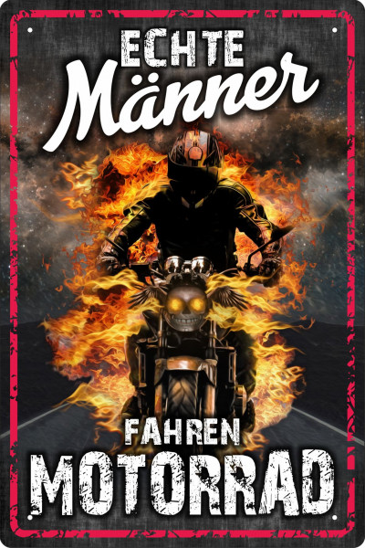 Blechschild Echte Männer fahren Motorrad