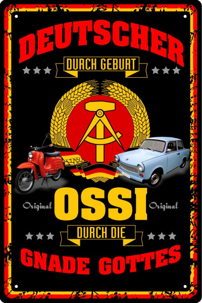 Blechschild Deutscher durch Geburt - OSSI durch die Gnade Gottes