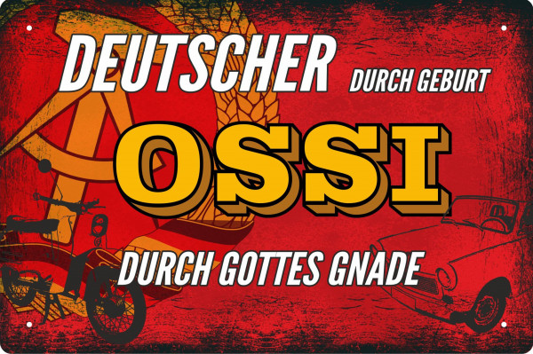 Blechschild Deutsche durch Geburt - OSSI durch die Gnade Gottes