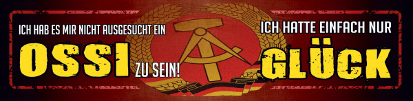 Straßenschild ich hab es mir nicht ausgesucht OSSI zu sein - ich hatte einfach nur Glück