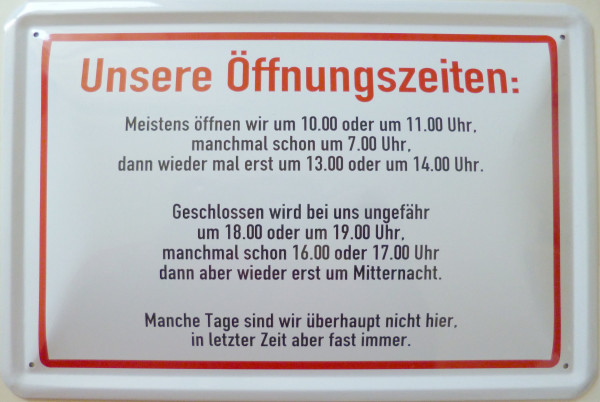 Blechschild Unsere Öffnungszeiten