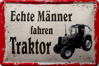 Blechschild Echte Männer fahren Traktor Blechschild Echte Männer fahren Traktor