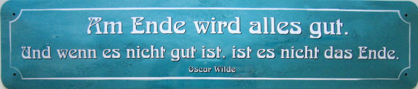 Straßenschild Am Ende wird alles gut