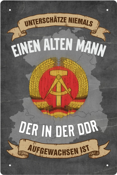 Blechschild unterschätze nie einen alten Mann der in der DDR geboren ist