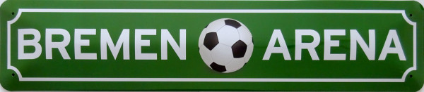 Straßenschild Bremen Arena