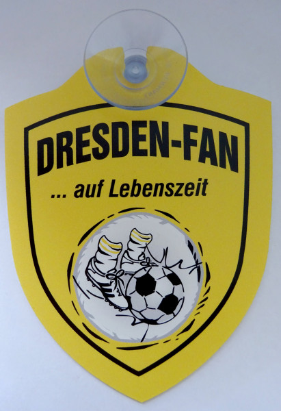 Schild mit Saugnapf - Dresden-Fan auf Lebenszeit