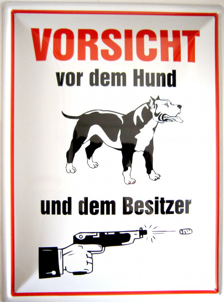 Blechschild 30x40cm Vorsicht vor dem Hund und Besitzer