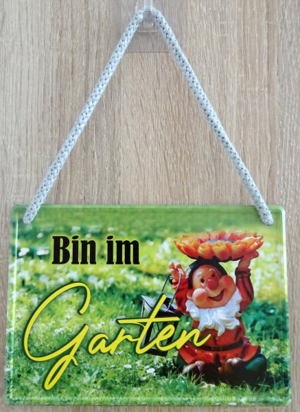 Hängeschild - Bin im Garten