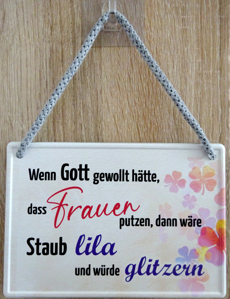 Hängeschild - Wenn Gott gewollt hätte das Frauen putzen